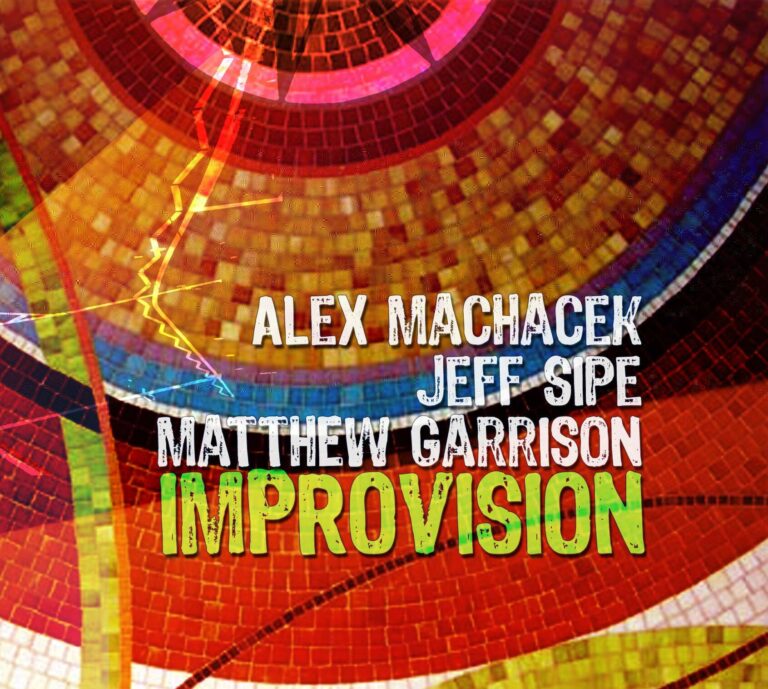 Alex Machacek, Jeff Sipe, Matt Garrison Improvision